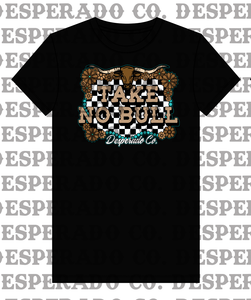 Desperado Co. Ladies Take No Bull Tee