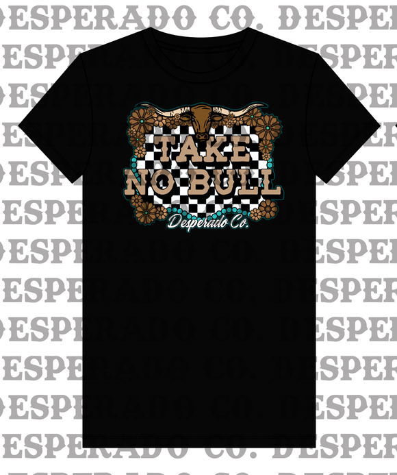 Desperado Co. Ladies Take No Bull Tee