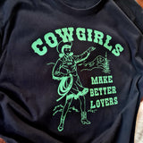 Cowgirls Make Better Lovers Ladies Tee