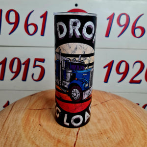 I Drop Big Loads 20oz Stainless Tumbler Cup & Straw