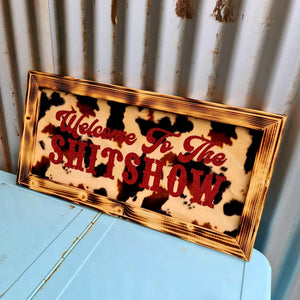 Welcome To The Shit Show Sign